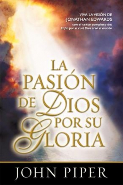La Pasión de Dios por su Gloria