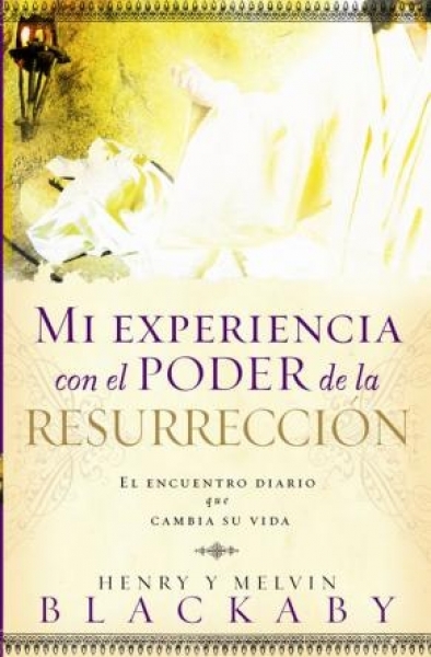 Mi Experiencia con el Poder de la Resurrección