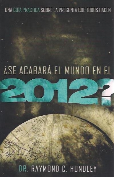 ¿Se acabará el Mundo en el 2012?