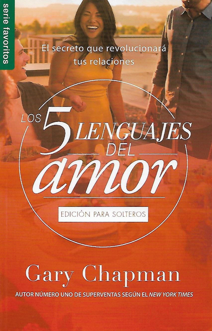 Los 5 Lenguajes Del Amor - Edición Para Solteros