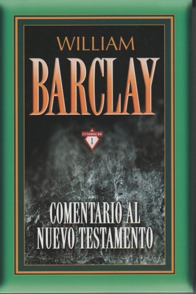 Comentario de Barclay al Nuevo Testamento 17 tomos en 1