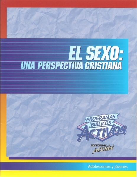 El Sexo: una perspectiva cristiana