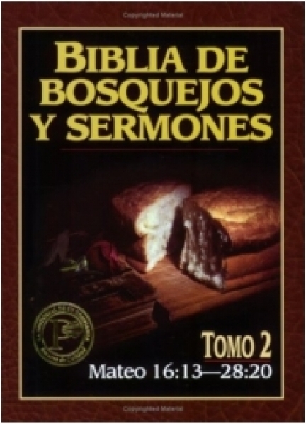 Biblia de Bosquejos y Sermones - Tomo 2 - Mateo 16 - 28